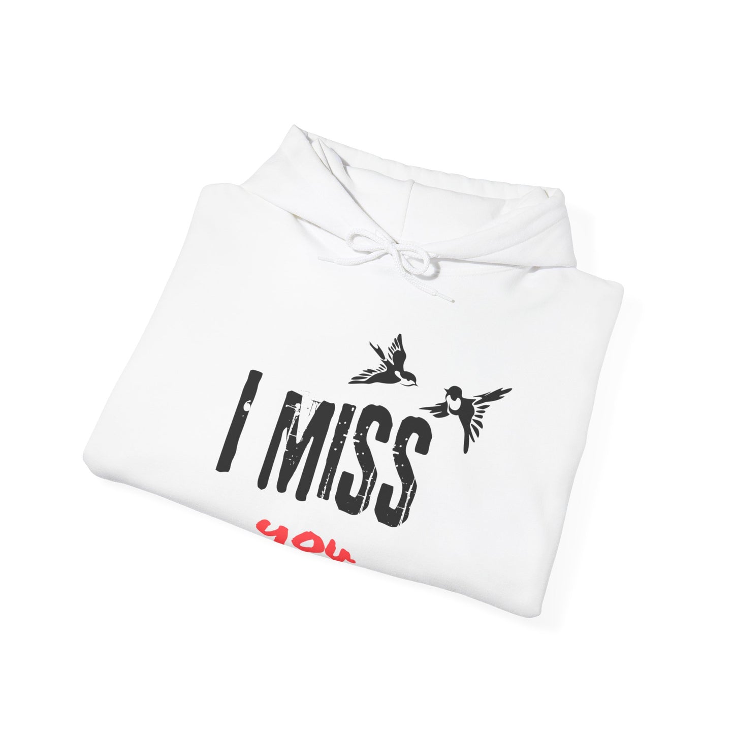 I Miss You | Birds | Hoodie