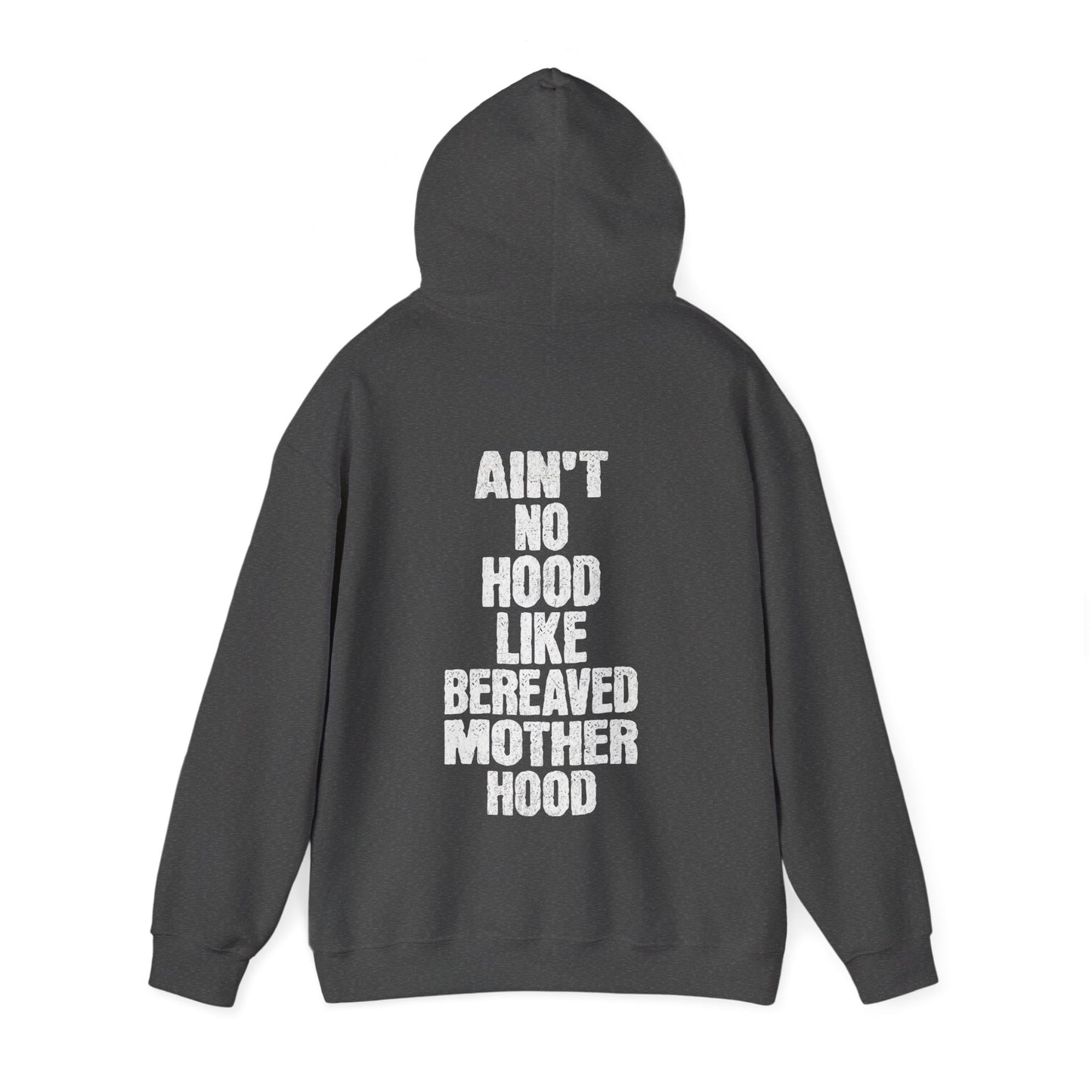 Ain't No Hood Like Bereaved Mother Hood | Hoodie