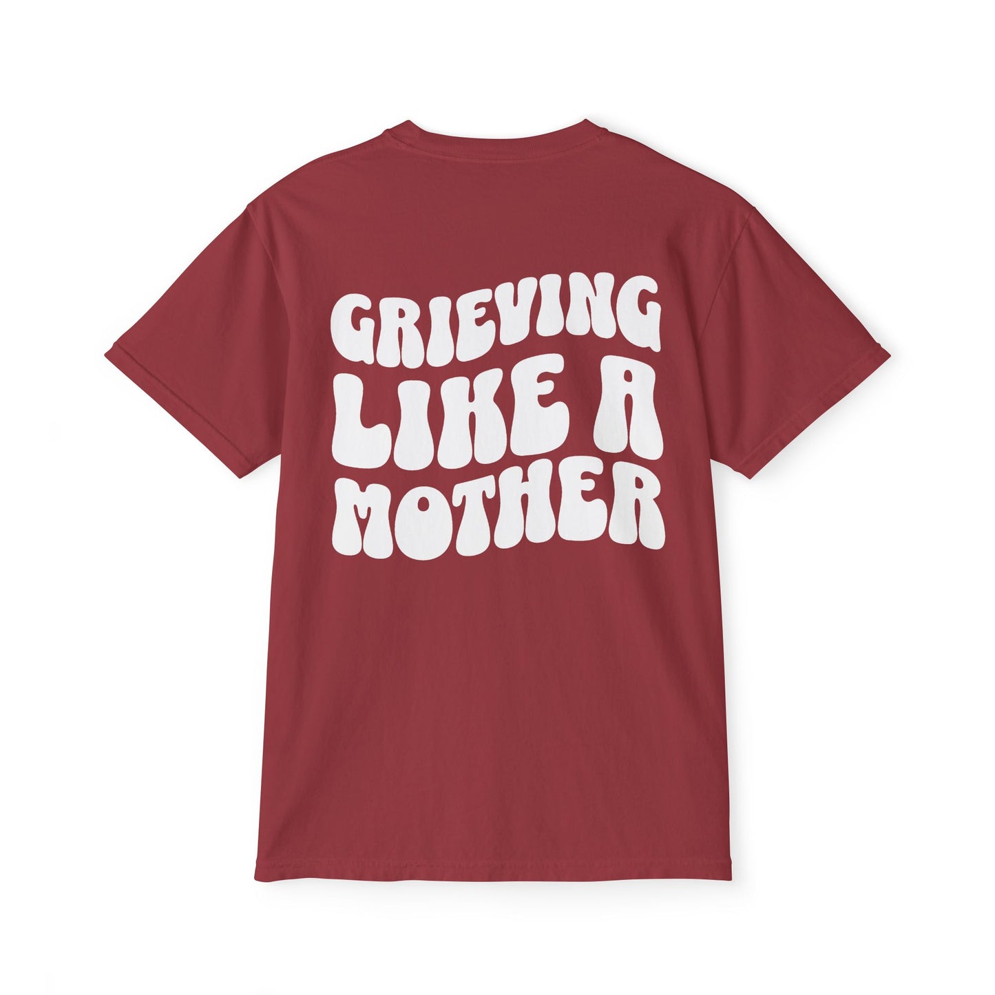Grieving Like A Mother | (Front & Back) Comfort Colors Pocket Tee