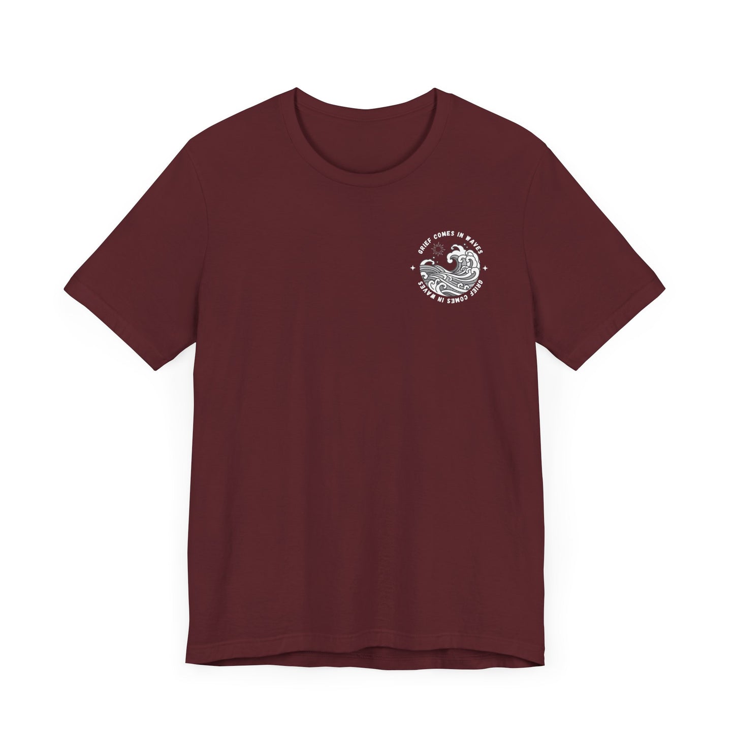 Grief Comes In Waves | T Shirt
