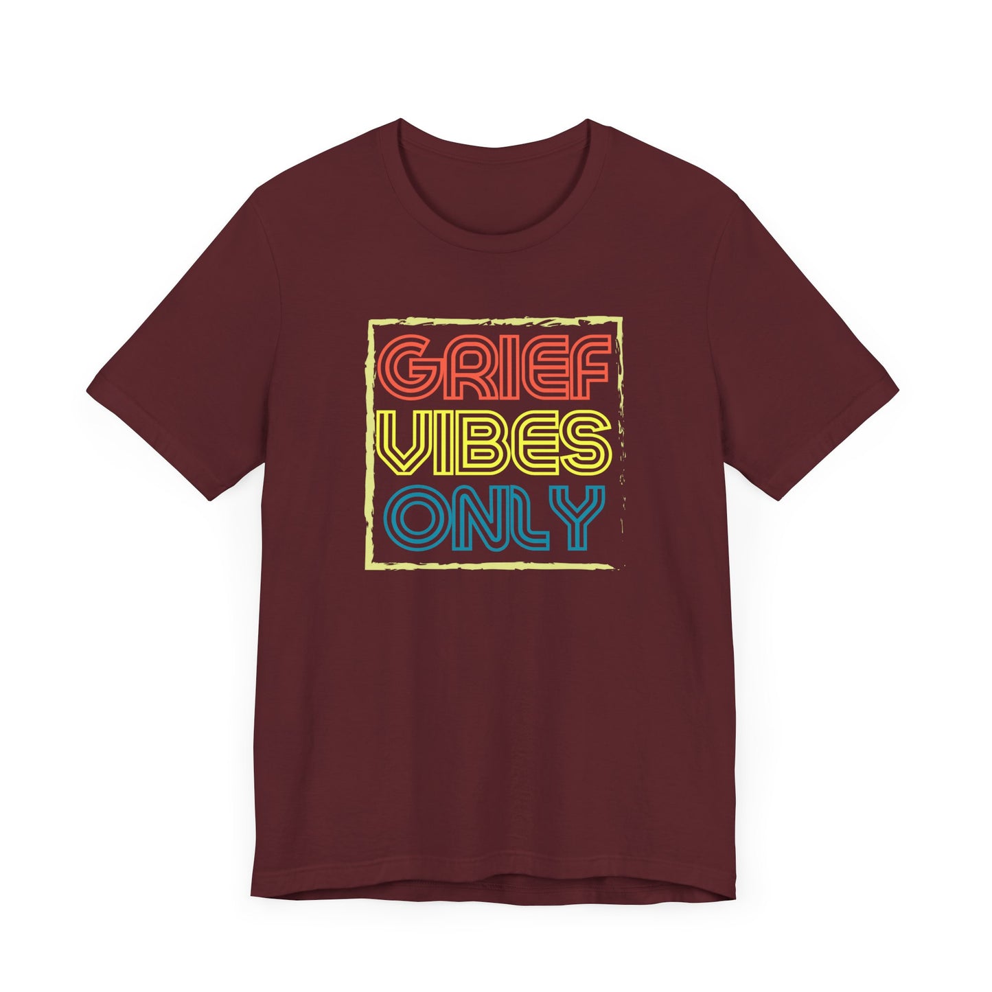 Grief Vibes | T Shirt