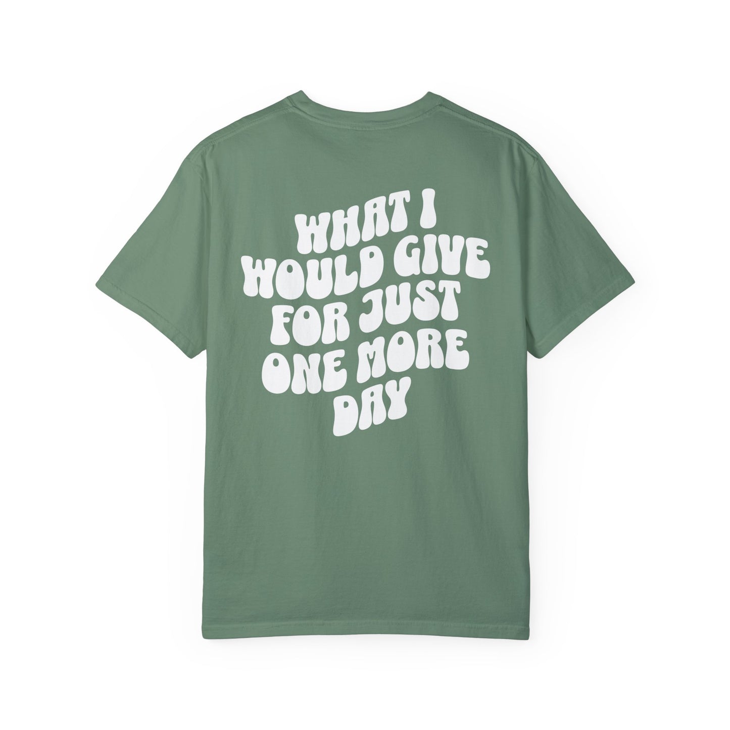 One More Day | Front & Back Comfort Colors T