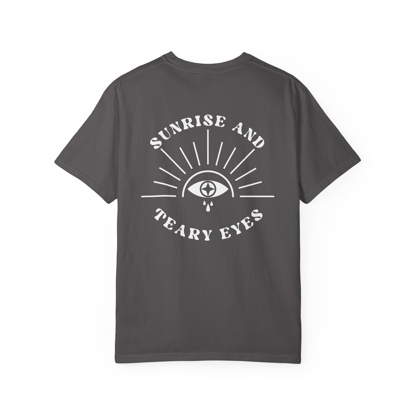 Sunrise And Teary Eyes | Comfort Colors Tee