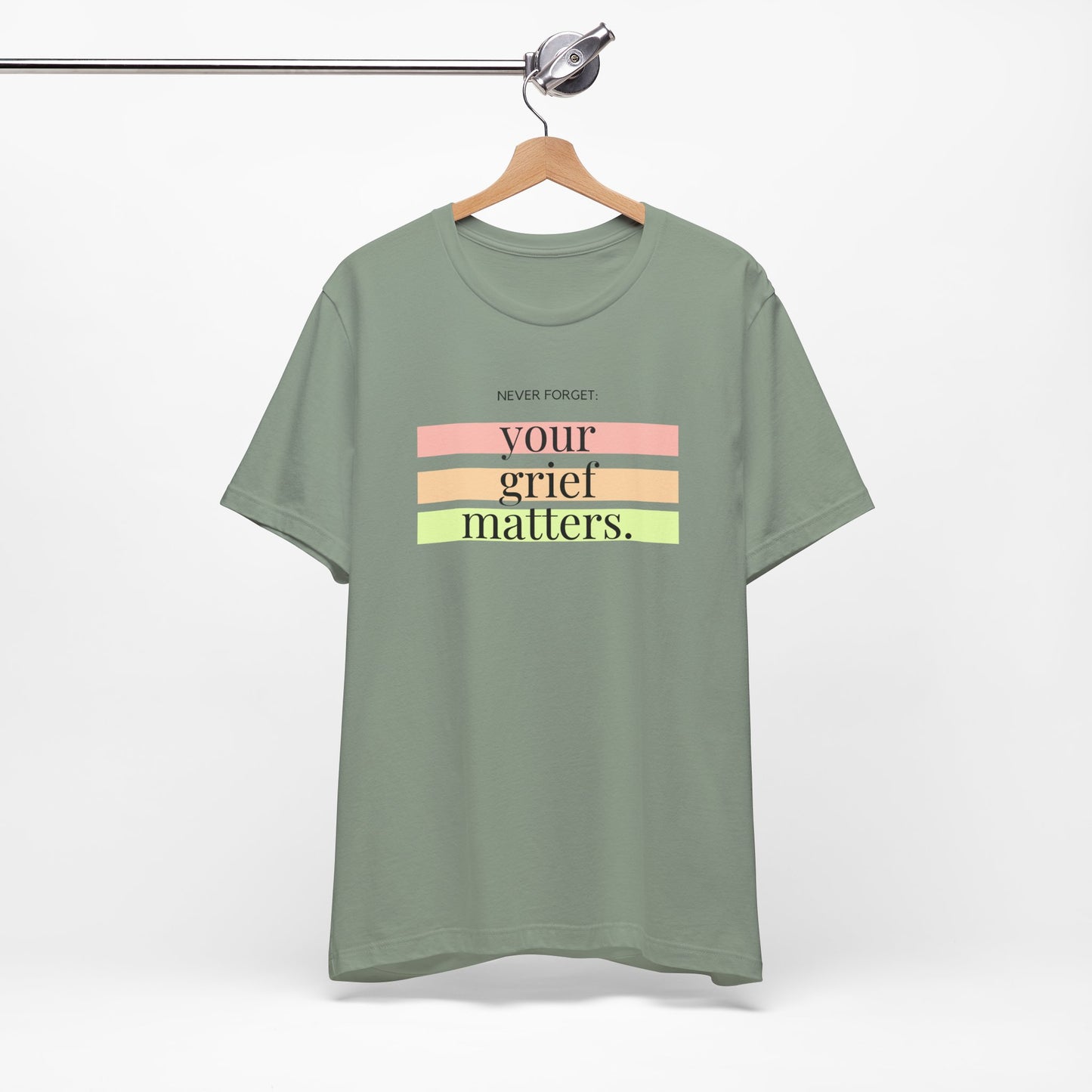 Your Grief Matters | T Shirt