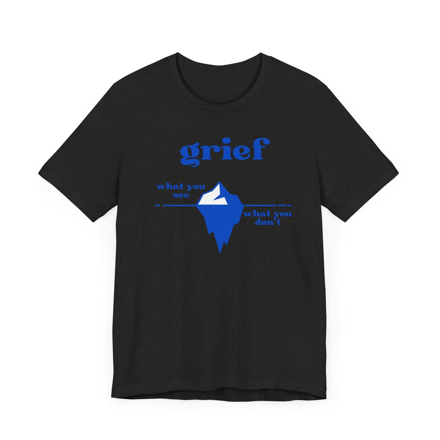 Grief Iceberg | T Shirt