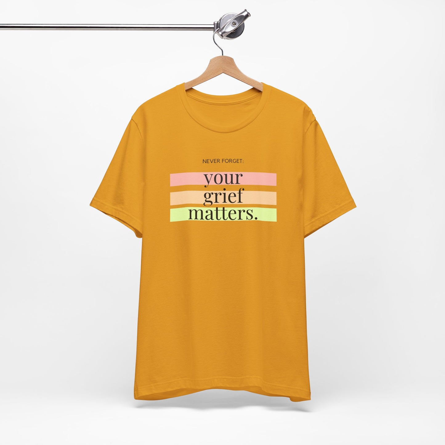 Your Grief Matters | T Shirt