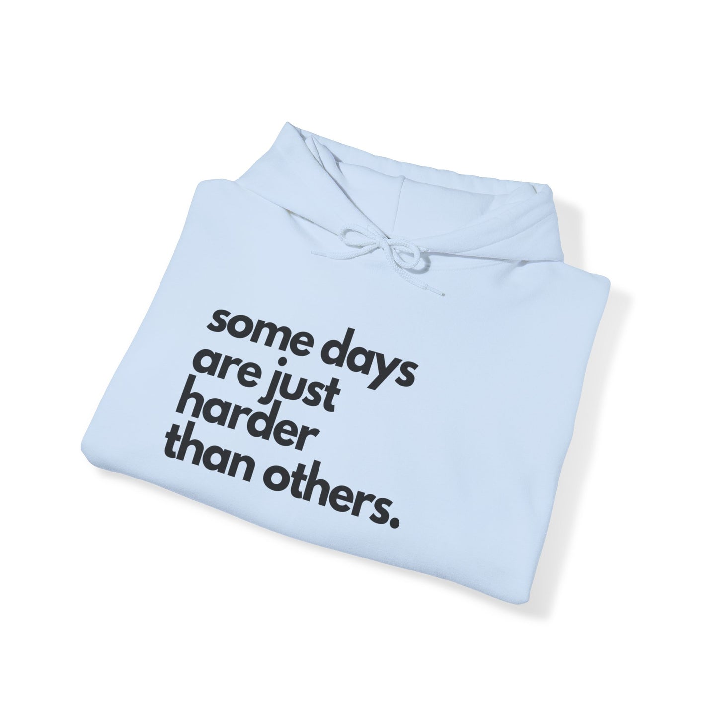 Some Days Are Just Harder Than Others| Today Is A Tough One (Sleeve)