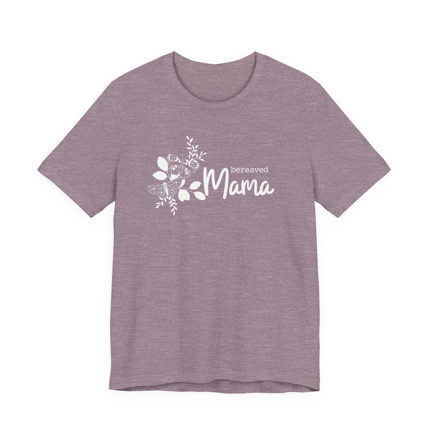Bereaved Mama | T Shirt