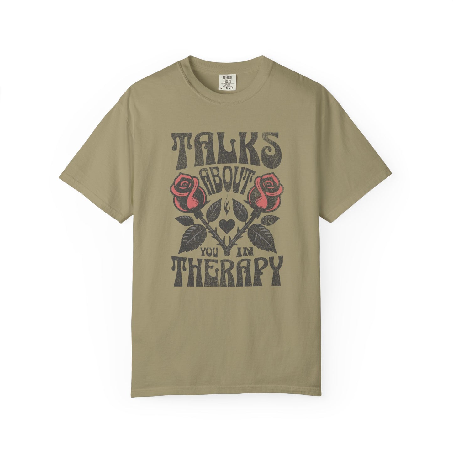 Talks About You In Therapy | Comfort Colors Tee