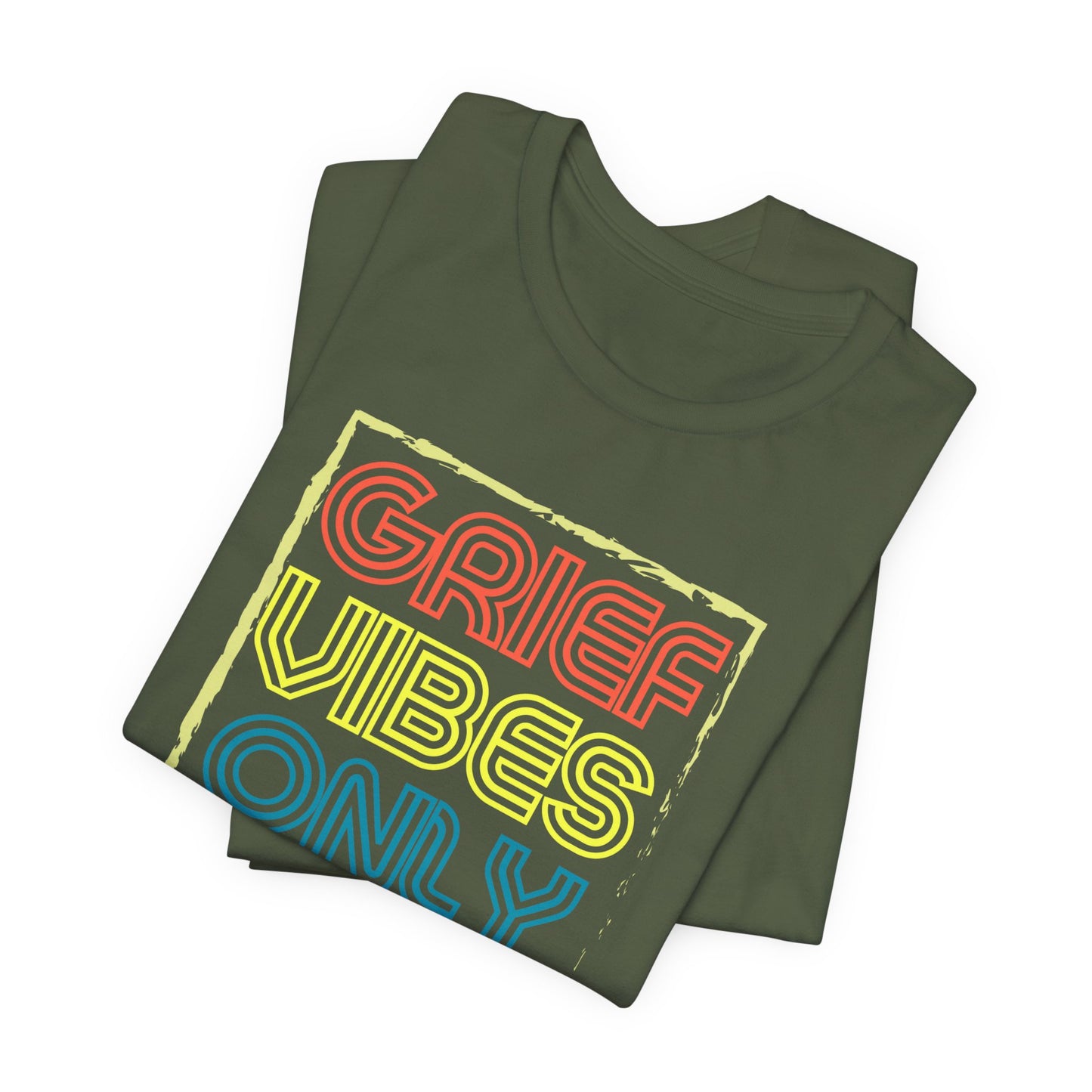 Grief Vibes | T Shirt