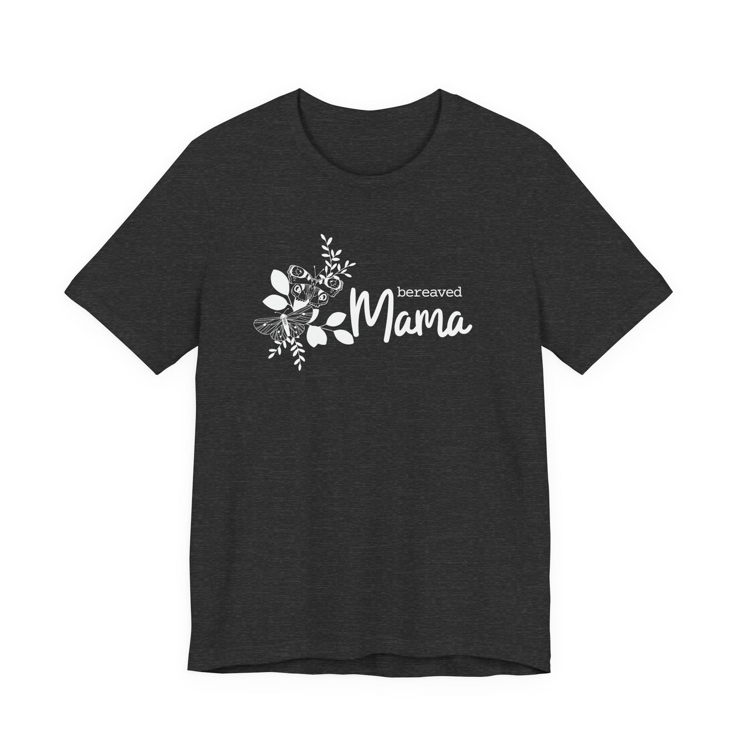 Bereaved Mama | T Shirt