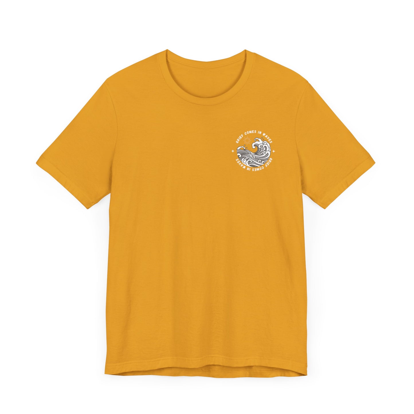 Grief Comes In Waves | T Shirt