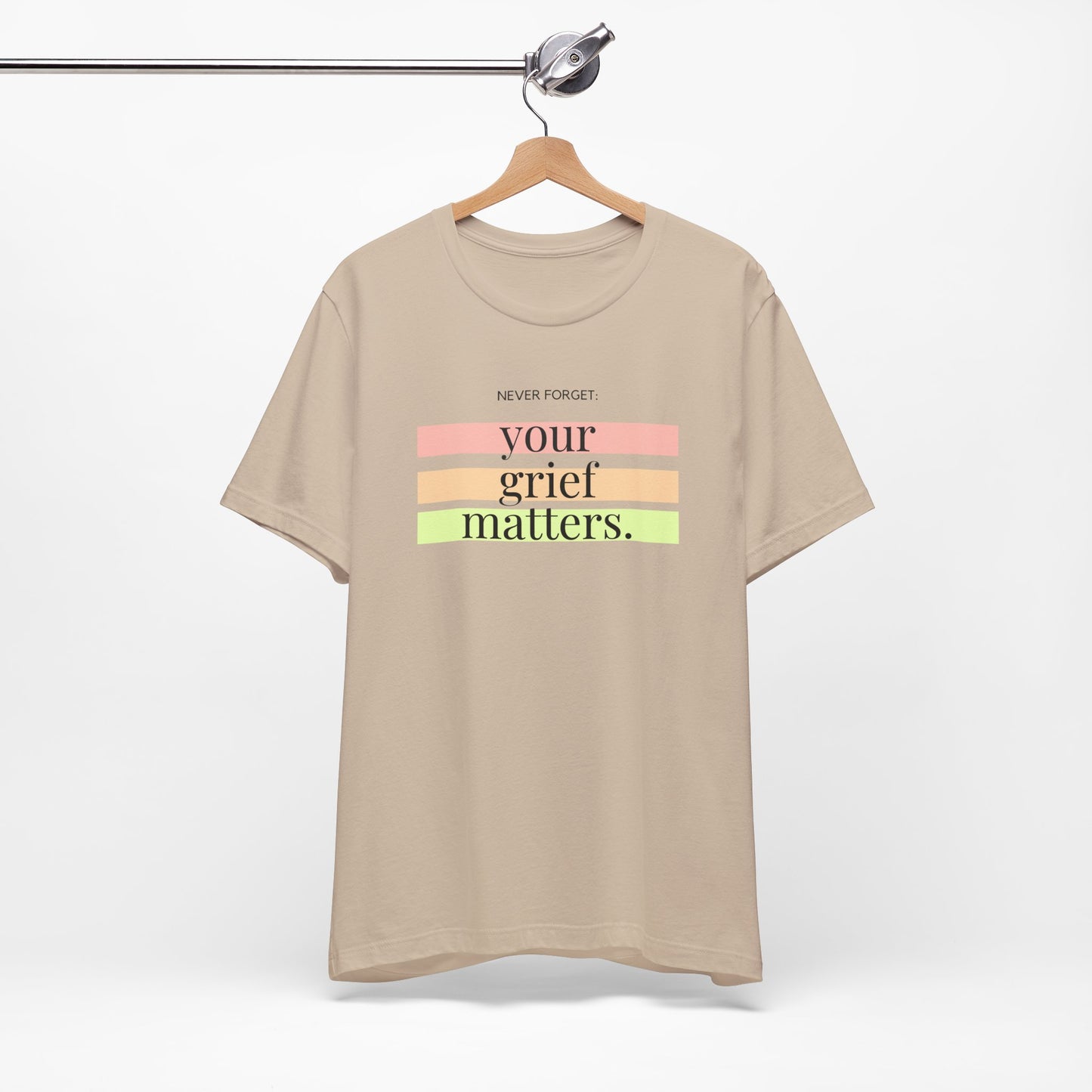 Your Grief Matters | T Shirt