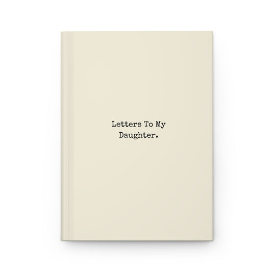 Letters To My Daughter | Hardcover Journal