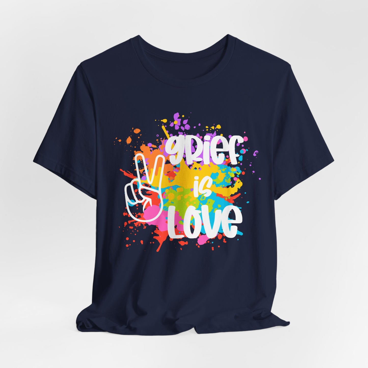 Grief Is Love | Paint Splatter T Shirt