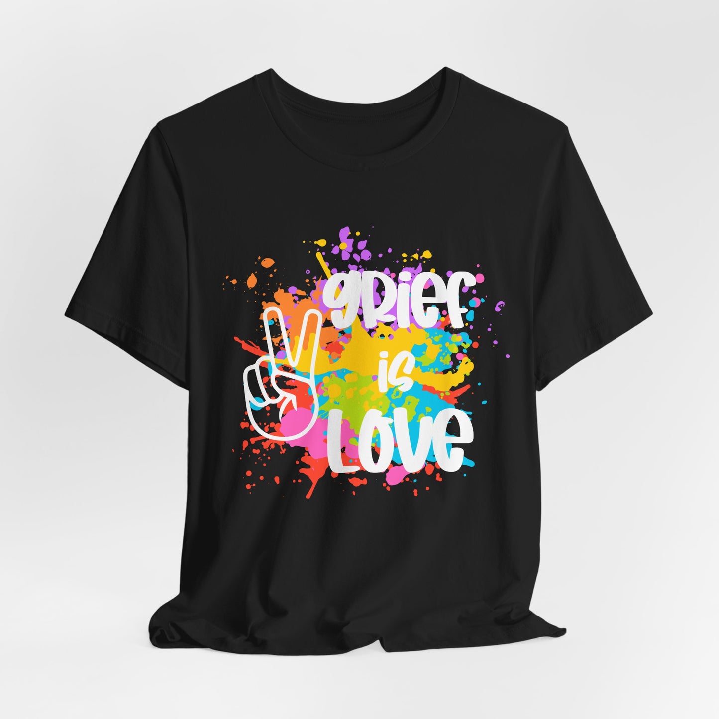 Grief Is Love | Paint Splatter T Shirt