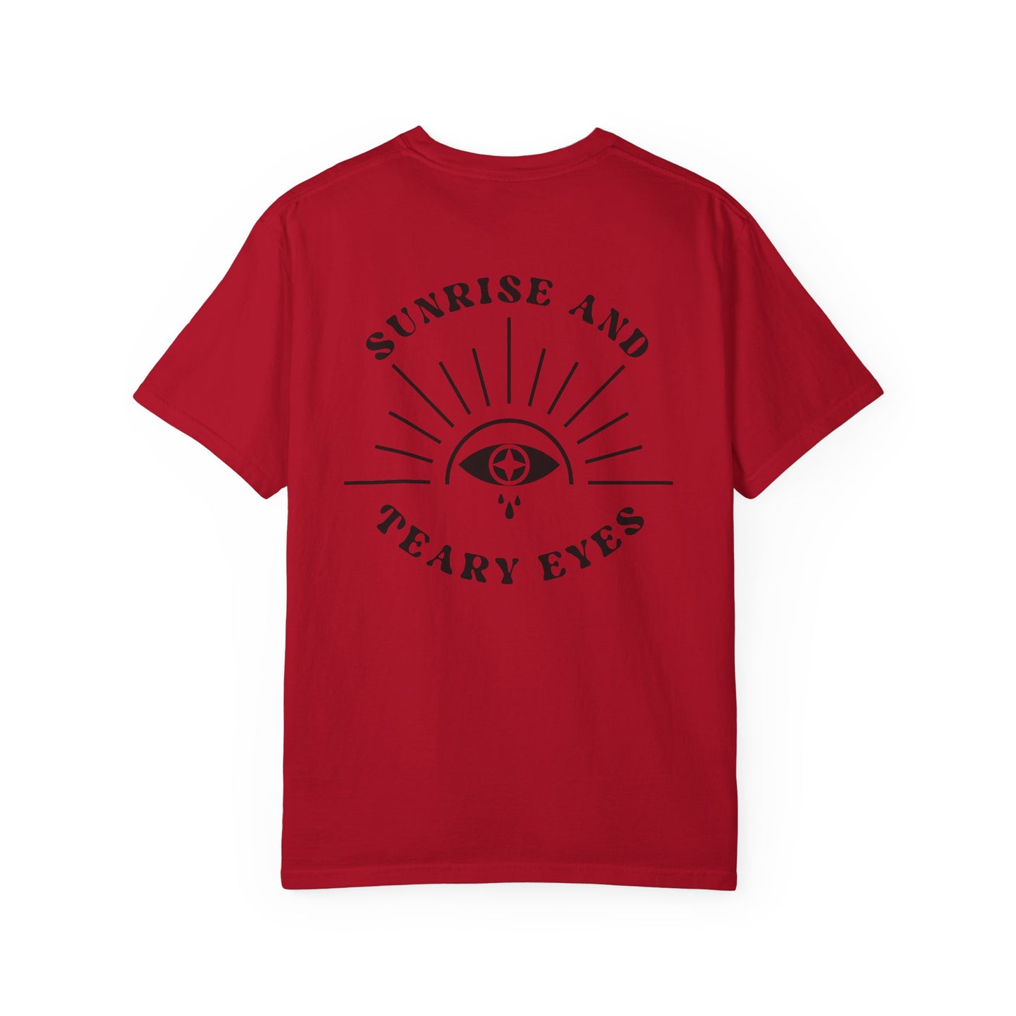 Sunrise And Teary Eyes | Comfort Colors Tee