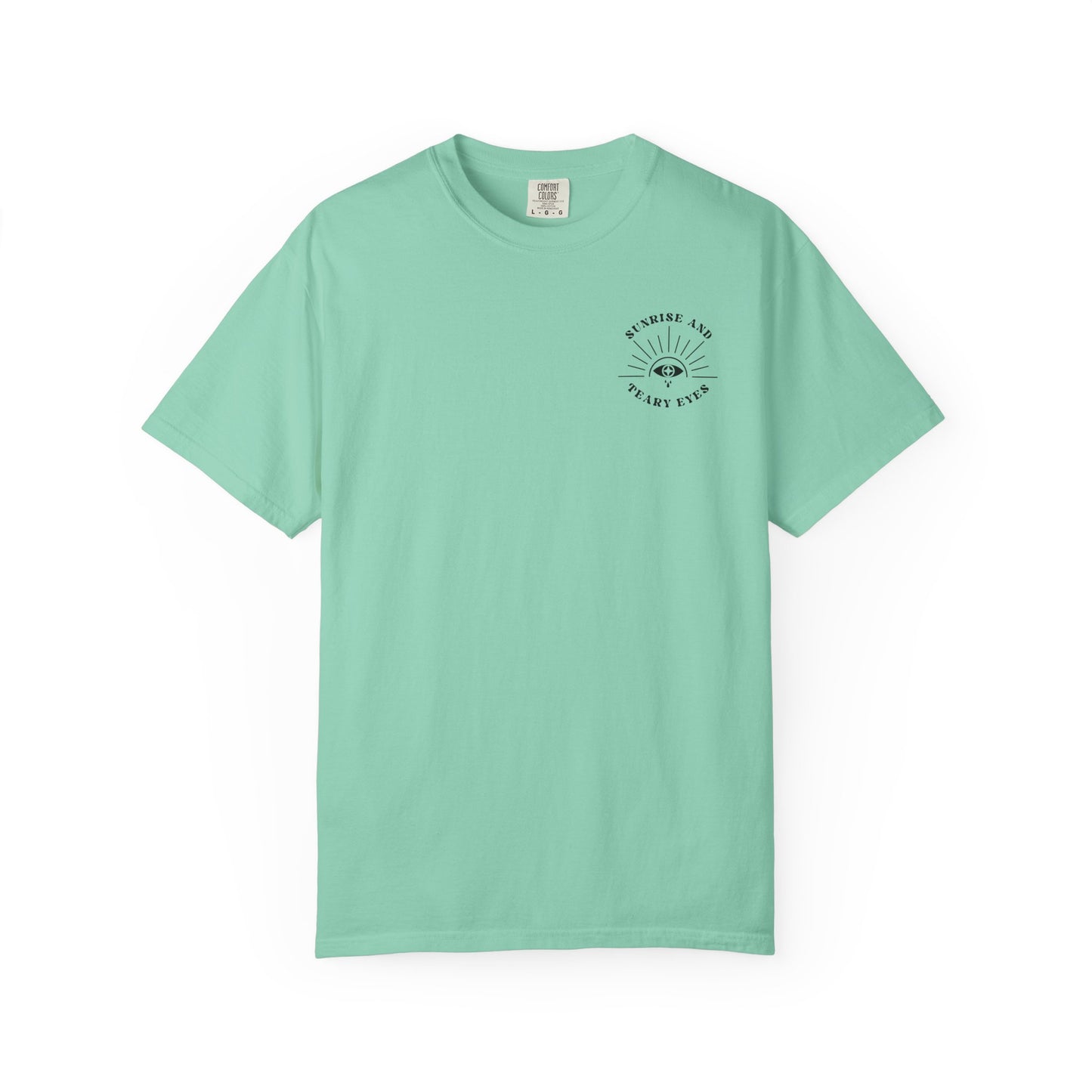 Sunrise And Teary Eyes | Comfort Colors Tee