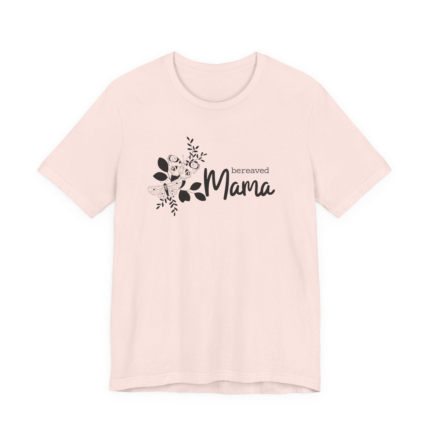 Bereaved Mama | T Shirt