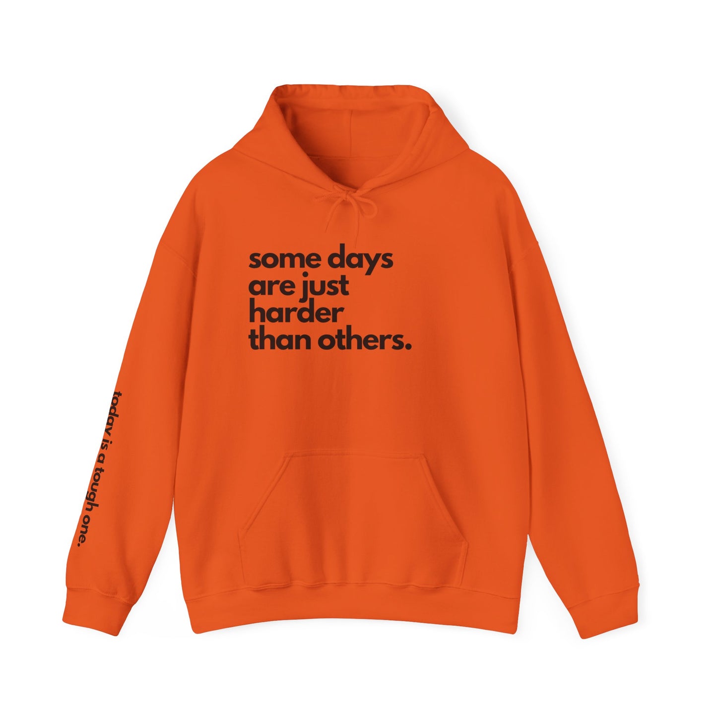Some Days Are Just Harder Than Others| Today Is A Tough One (Sleeve)