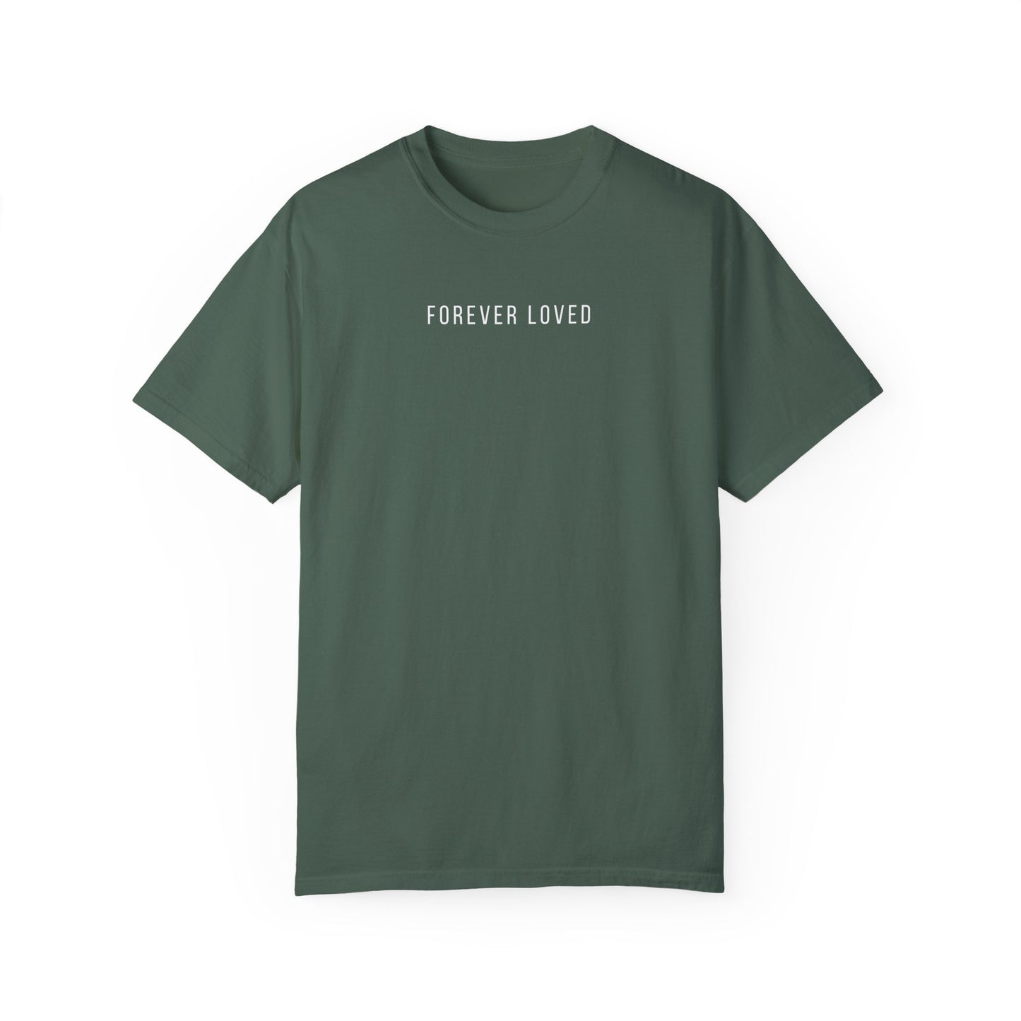 Forever Loved | Comfort Colors T