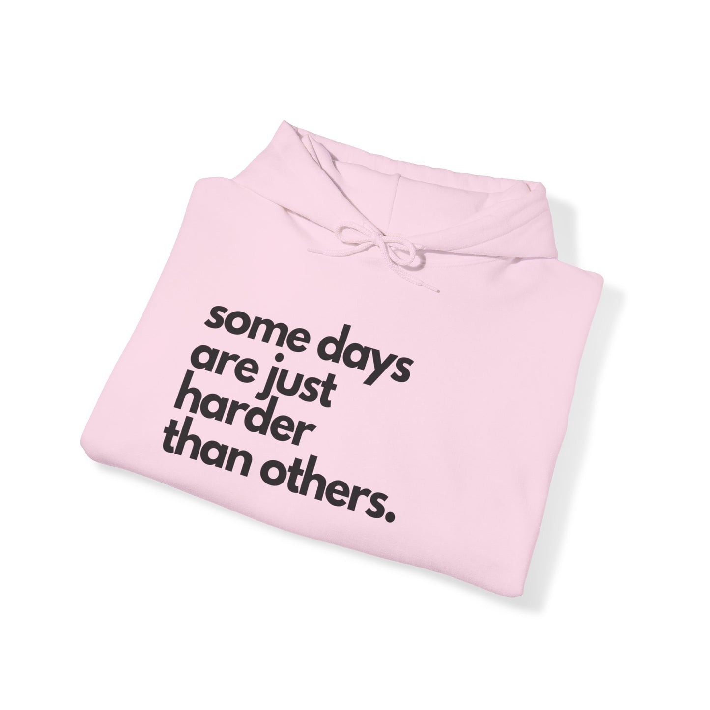 Some Days Are Just Harder Than Others| Today Is A Tough One (Sleeve)