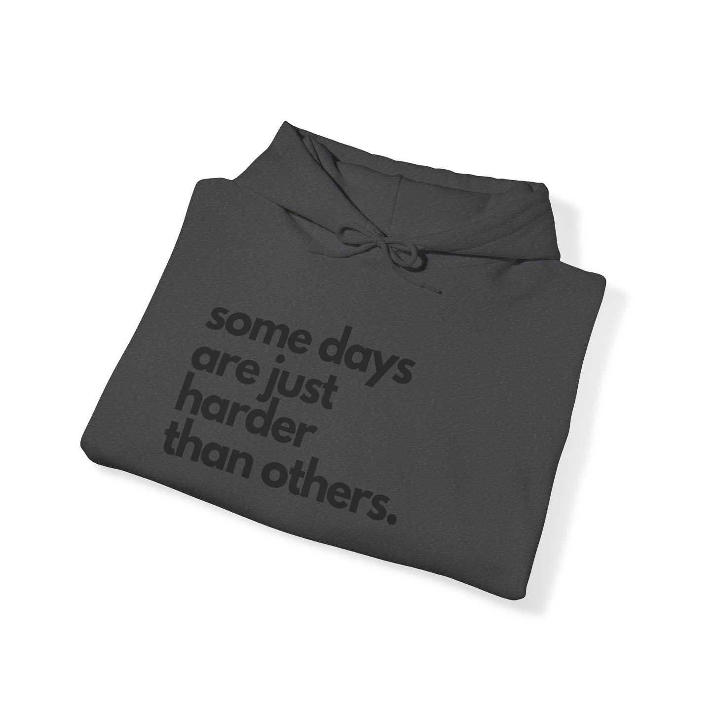 Some Days Are Just Harder Than Others| Today Is A Tough One (Sleeve)