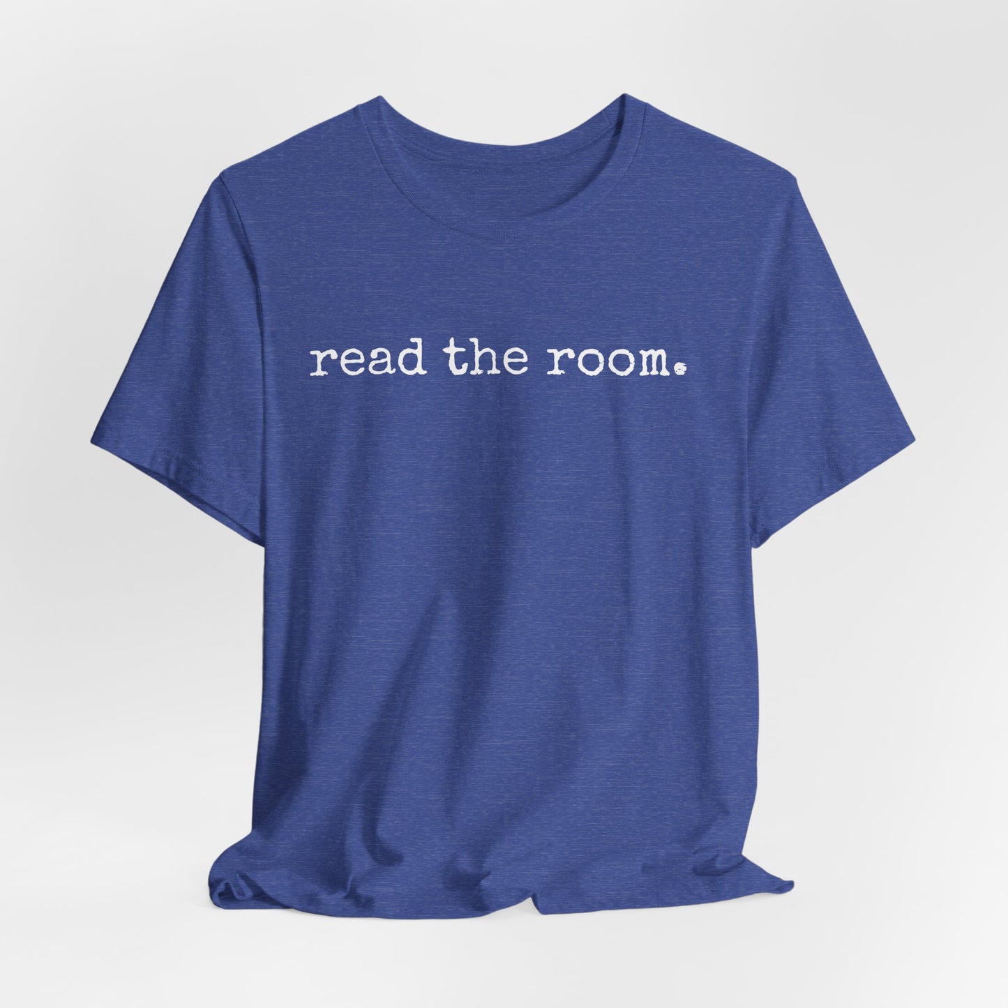 Read The Room | T Shirt