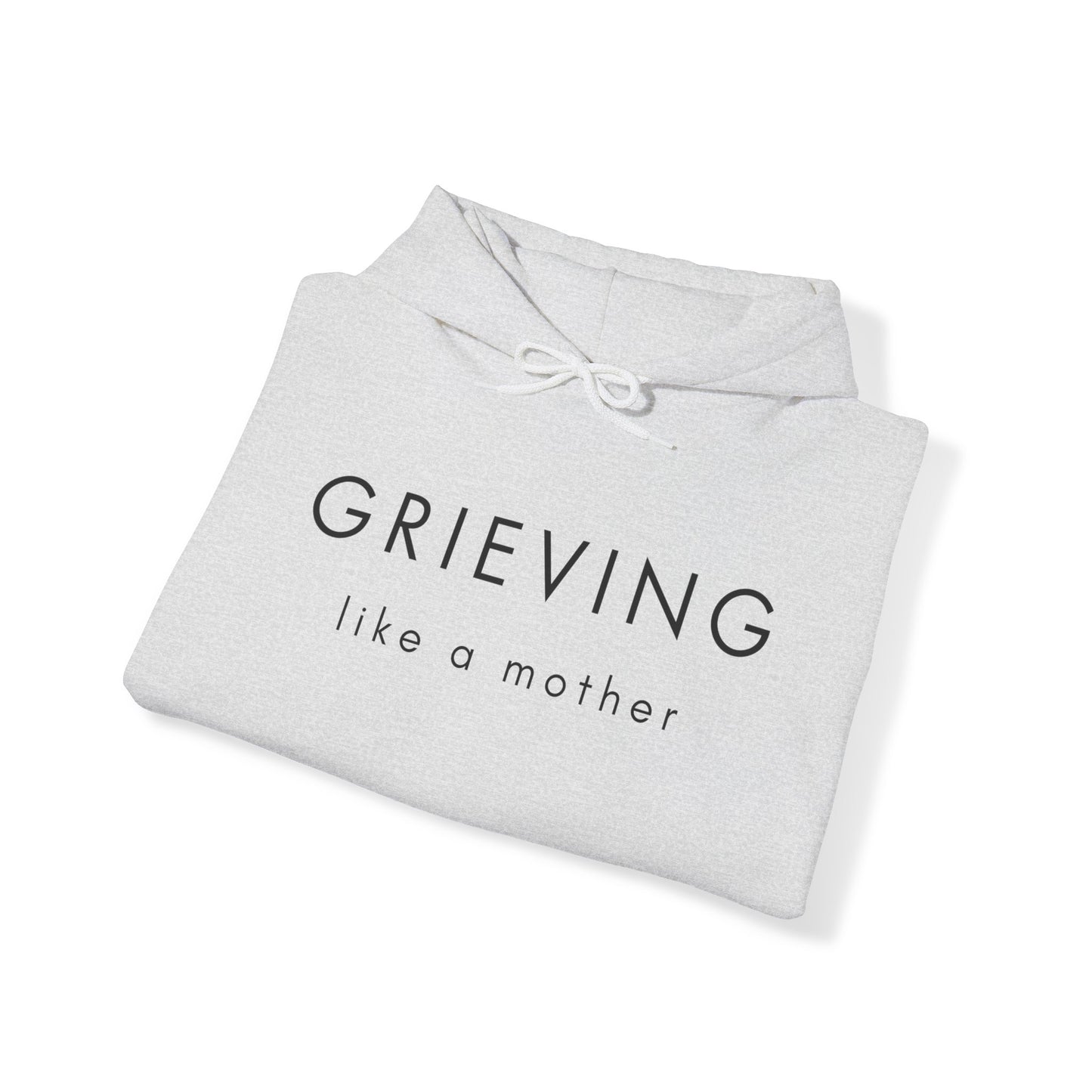 Grieving Like A Mother | Hoodie