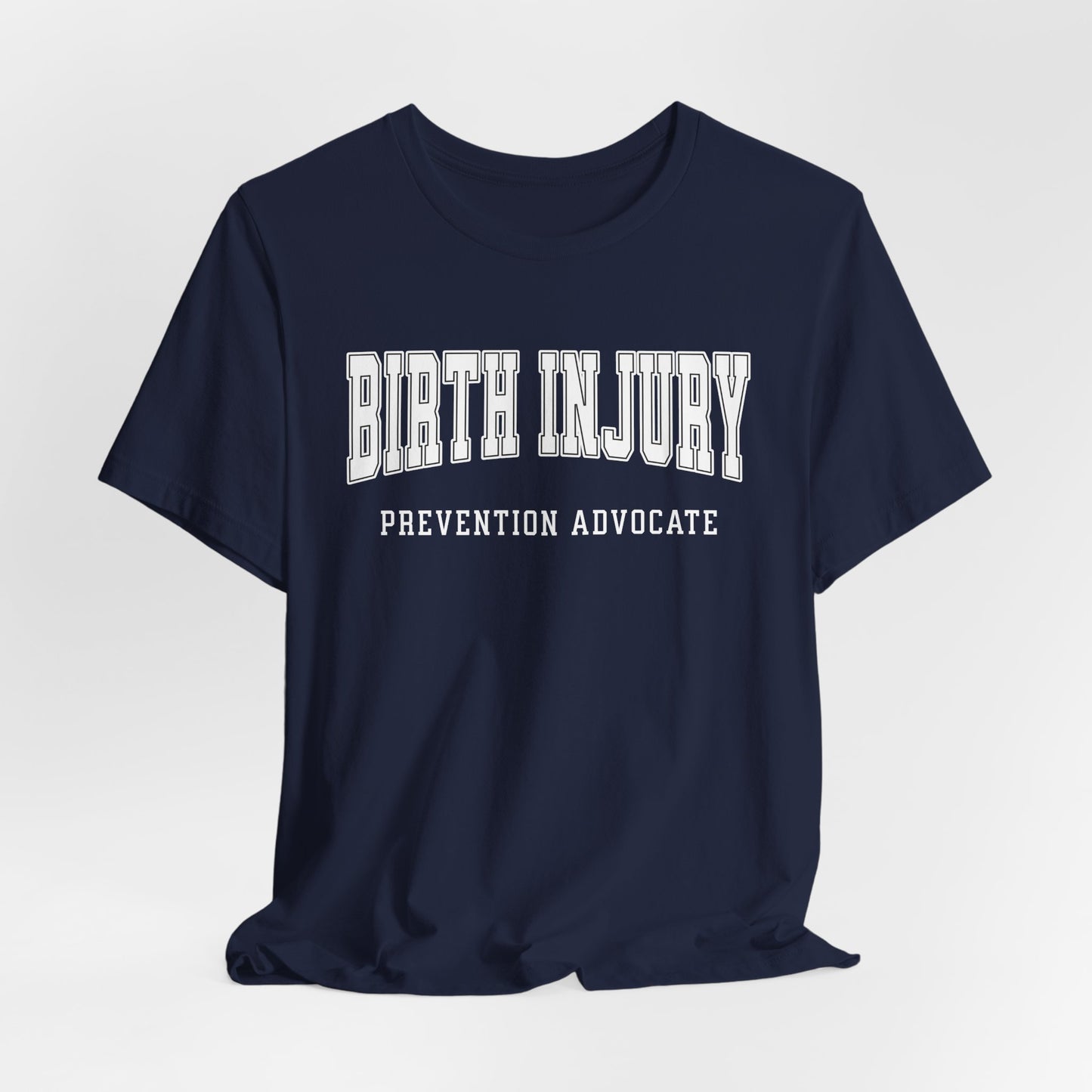 Birth Injury Prevention Advocate (Custom Text On Back) | T Shirt