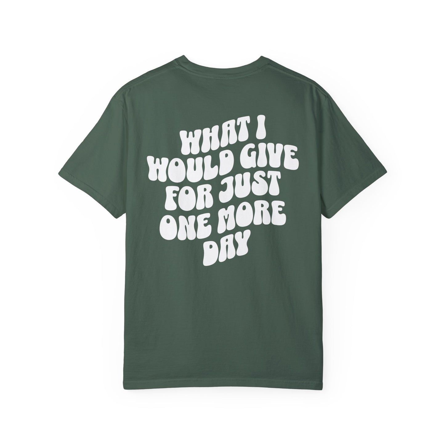 One More Day | Front & Back Comfort Colors T