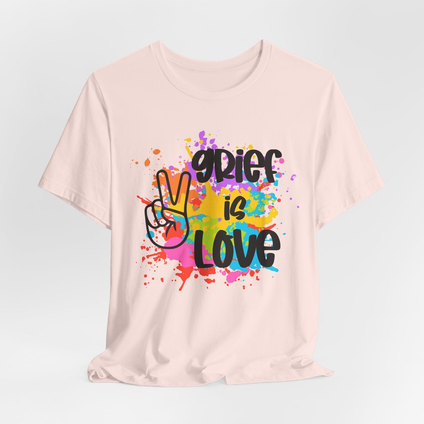 Grief Is Love | Paint Splatter T Shirt