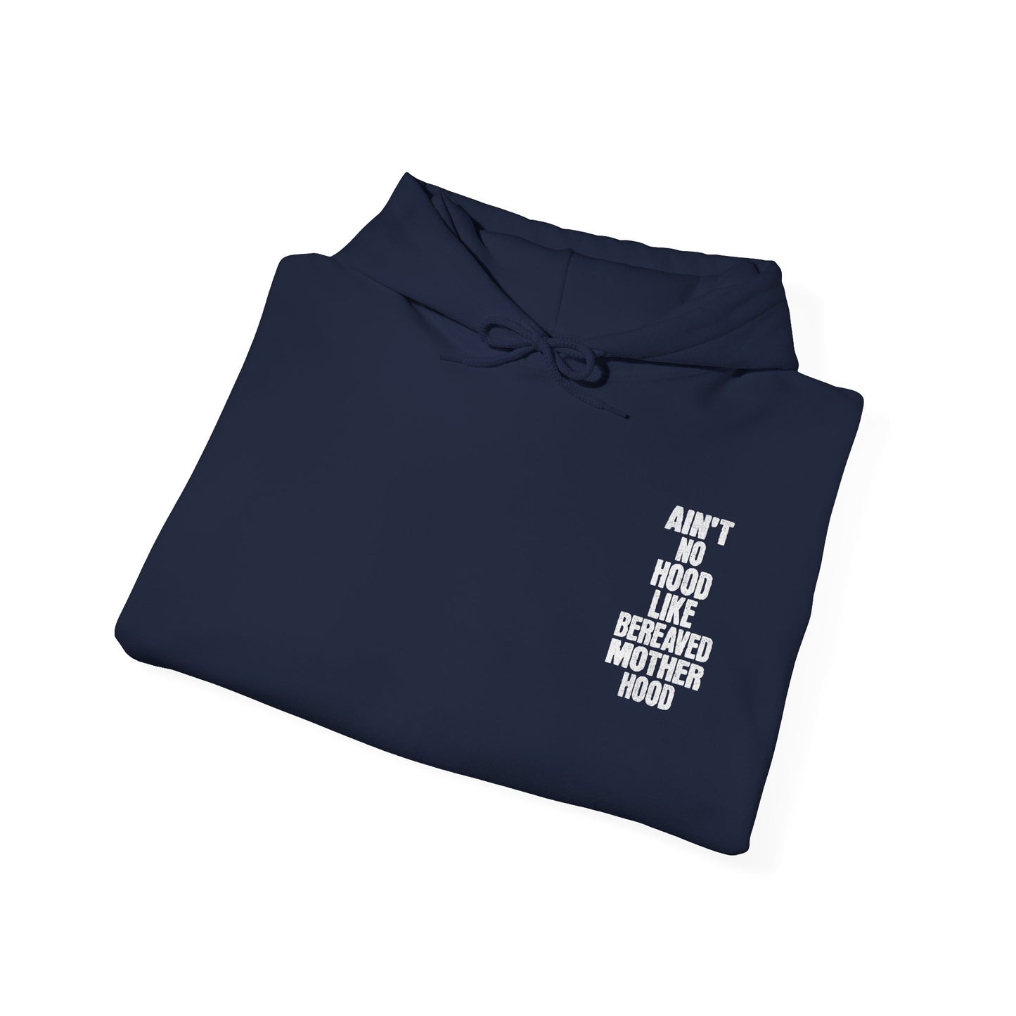 Ain't No Hood Like Bereaved Mother Hood | Hoodie