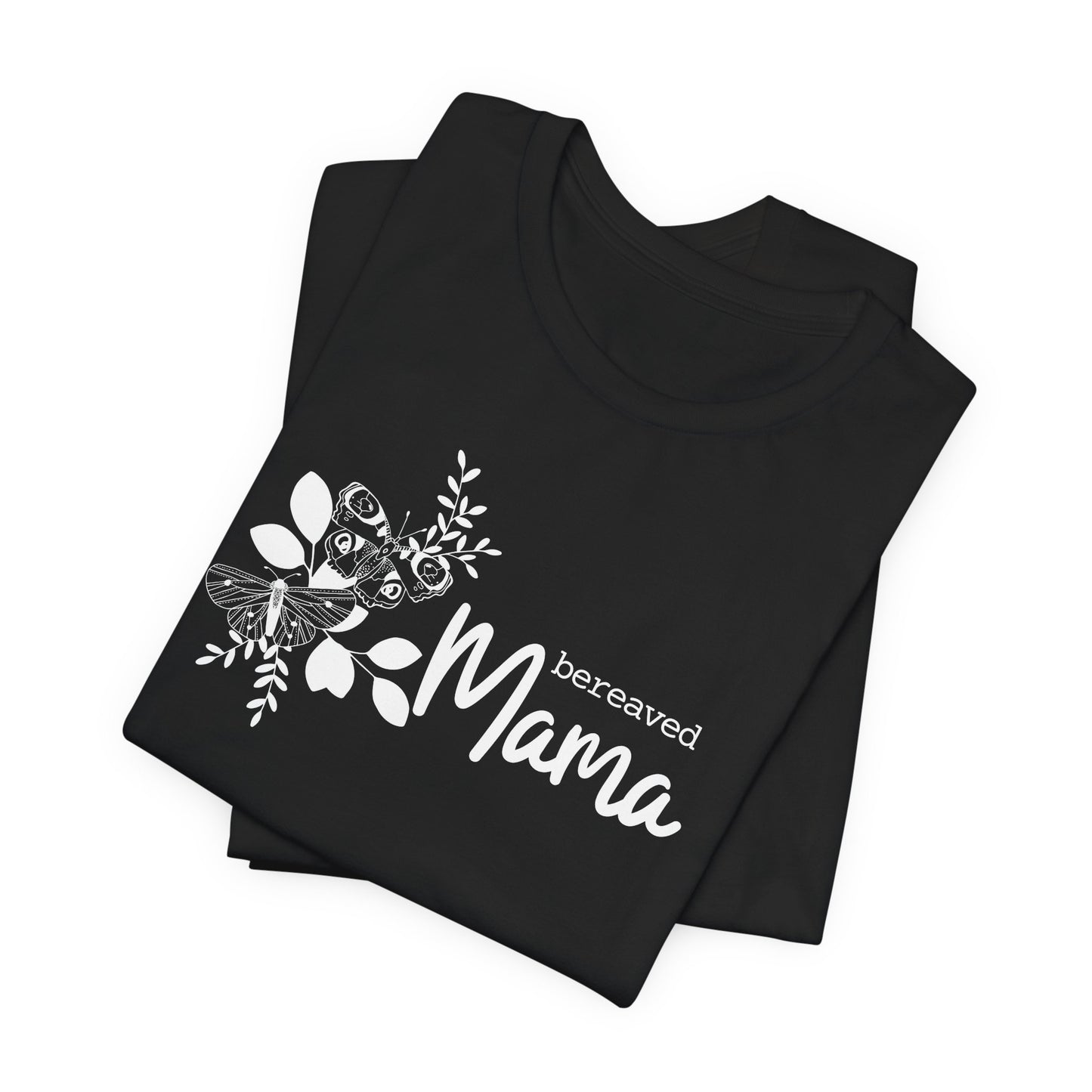 Bereaved Mama | T Shirt