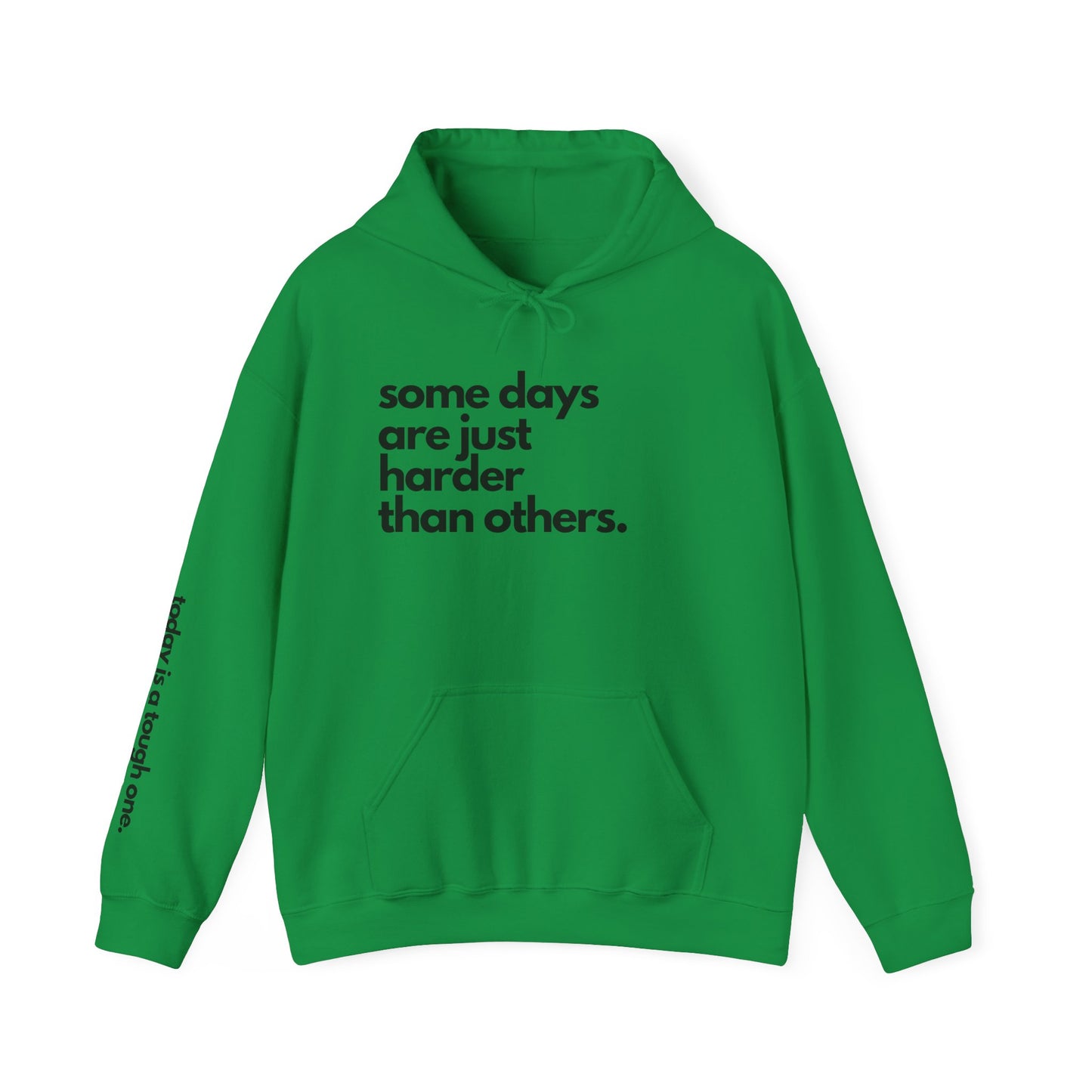 Some Days Are Just Harder Than Others| Today Is A Tough One (Sleeve)