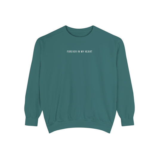 Forever In My Heart | Comfort Colors Crewneck Sweatshirt