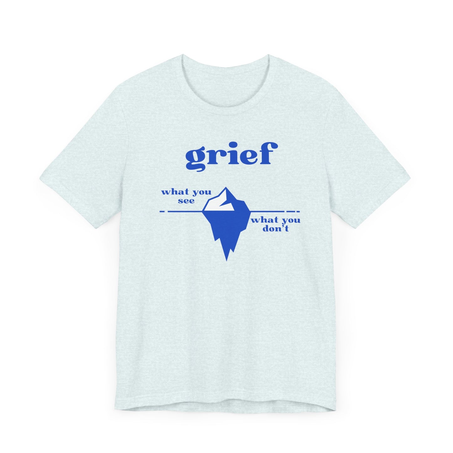 Grief Iceberg | T Shirt