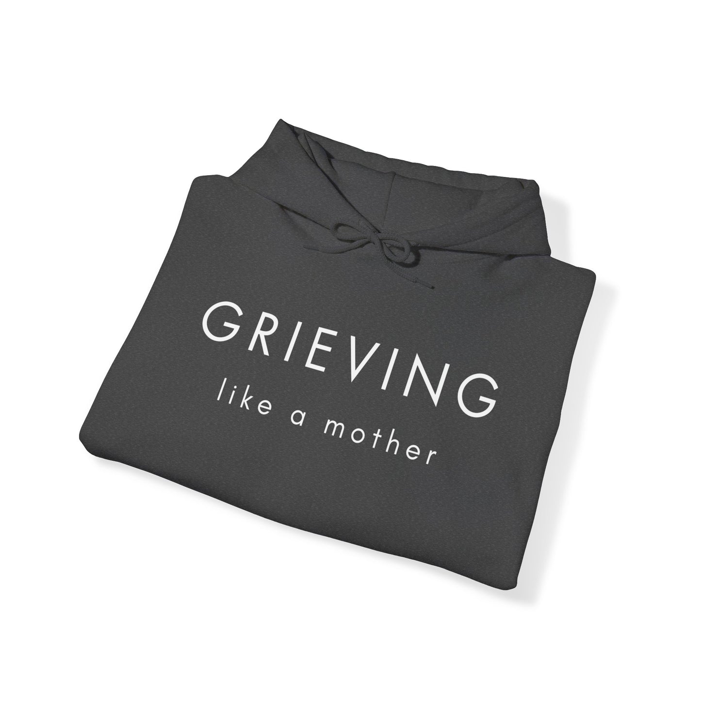 Grieving Like A Mother | Hoodie