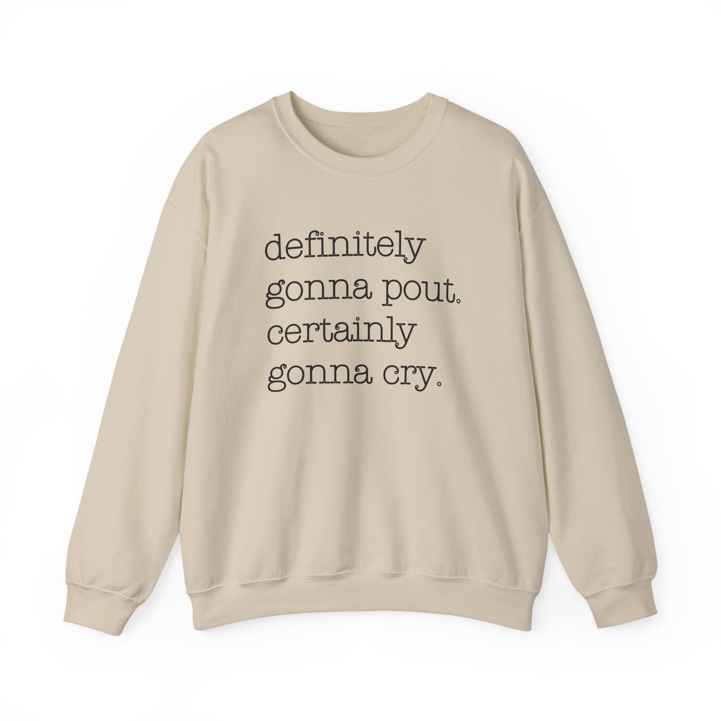 Definitely Gonna Pout | Crewneck