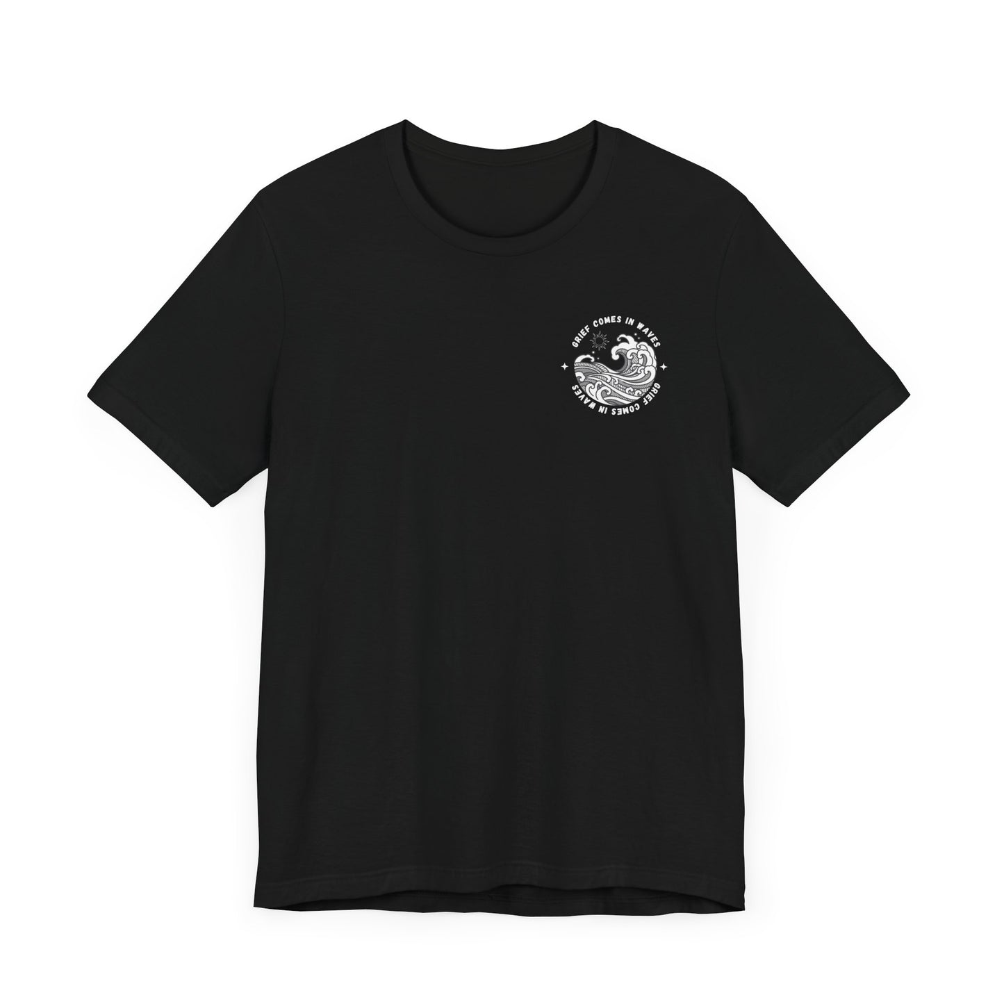 Grief Comes In Waves | T Shirt