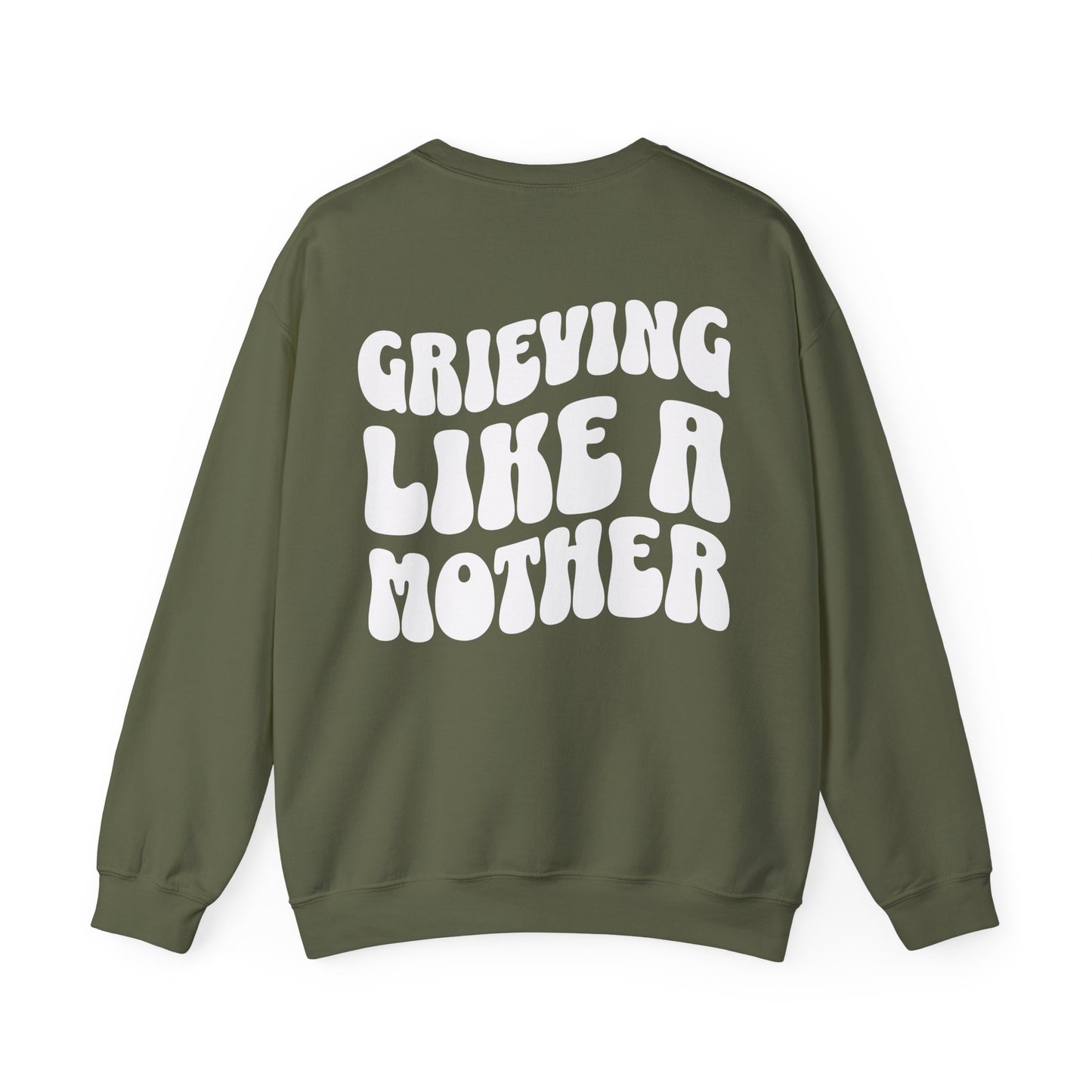 Grieving Like A Mother | (Front & Back) Crewneck