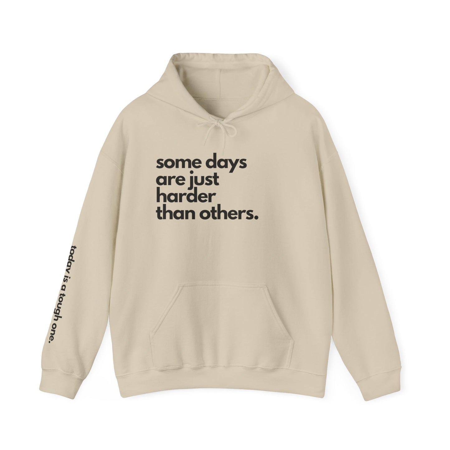 Some Days Are Just Harder Than Others| Today Is A Tough One (Sleeve)