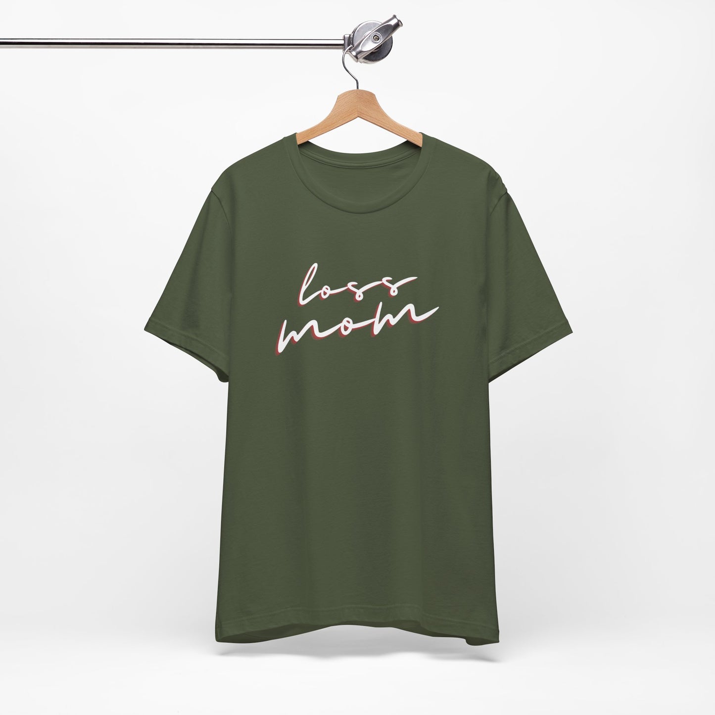 Loss Mom | T Shirt