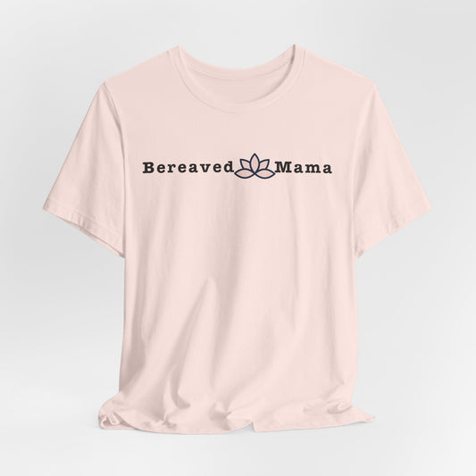 Bereaved Mama Lotus | T Shirt