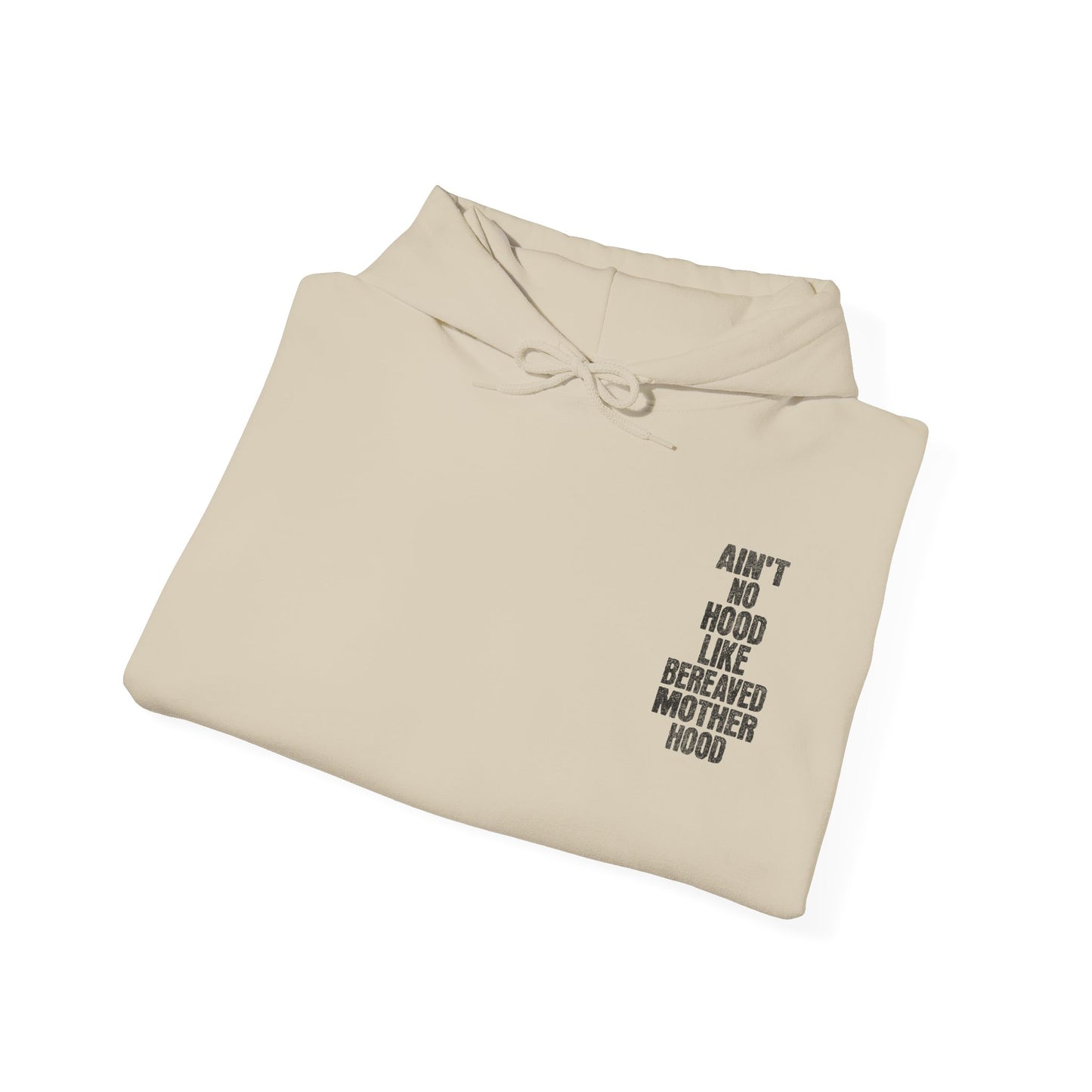 Ain't No Hood Like Bereaved Mother Hood | Hoodie