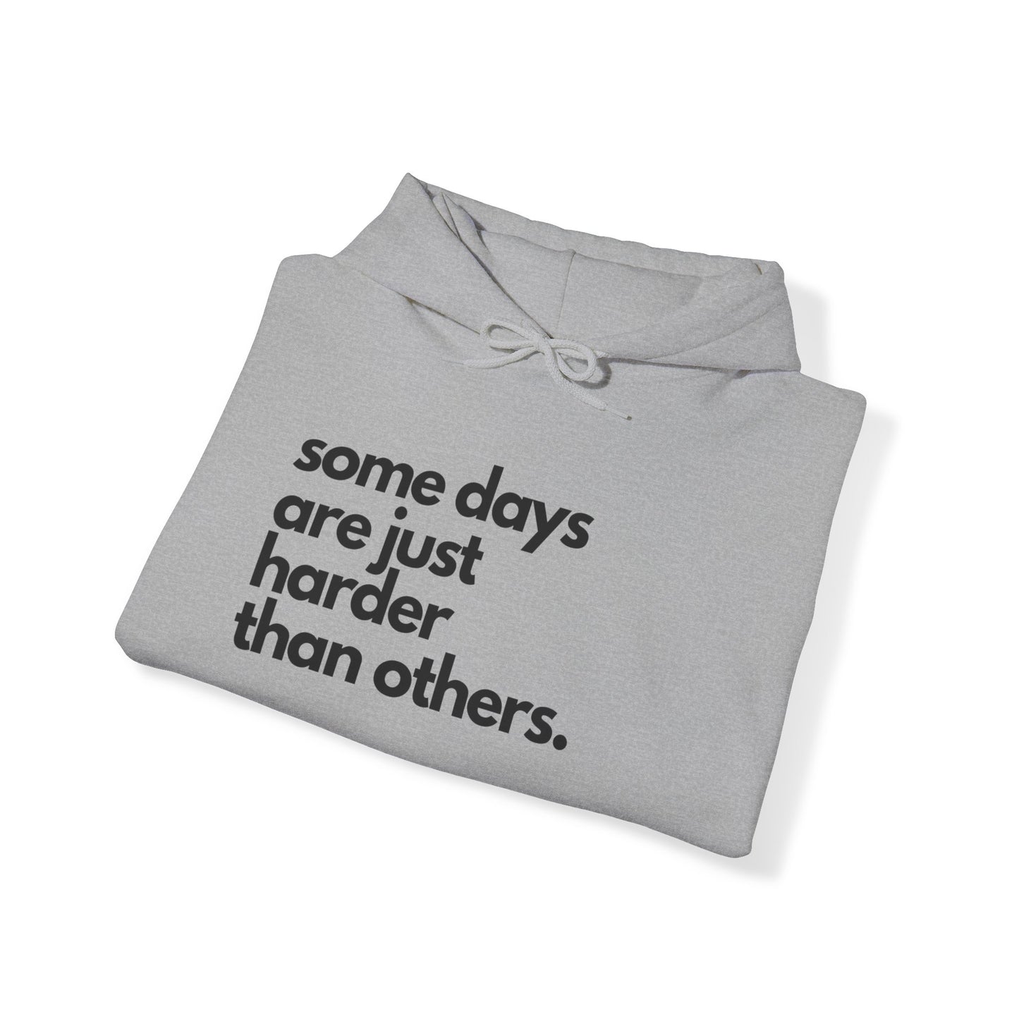 Some Days Are Just Harder Than Others| Today Is A Tough One (Sleeve)