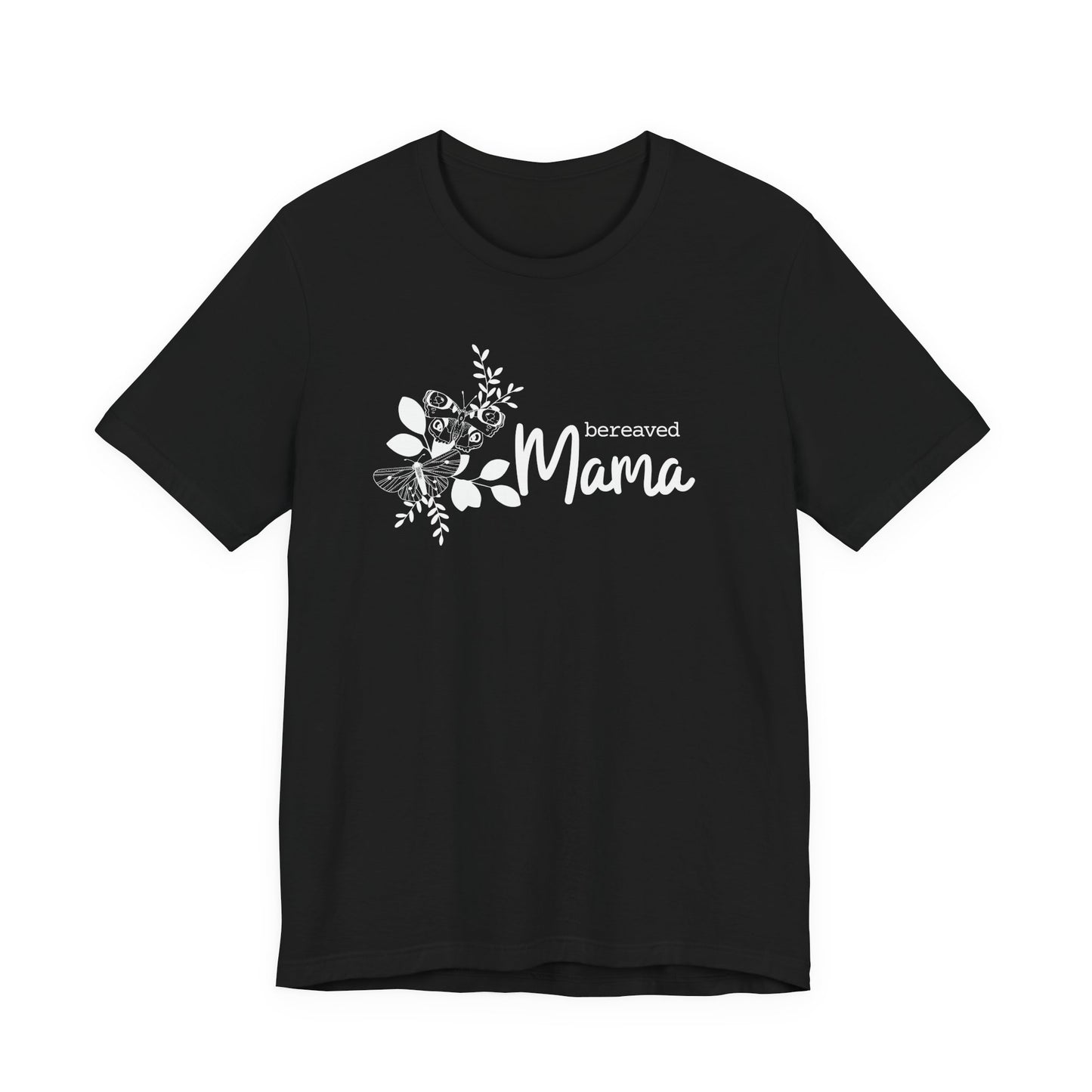 Bereaved Mama | T Shirt