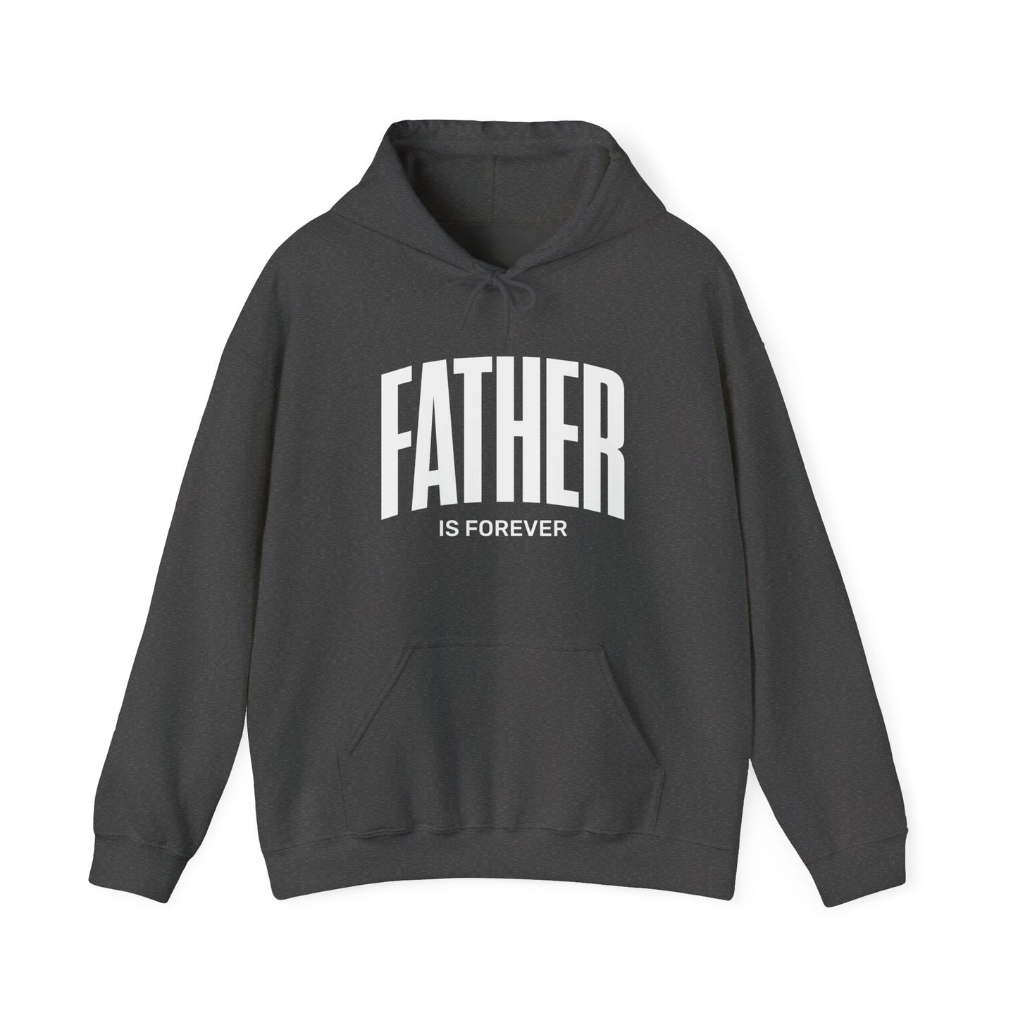 Father Is Forever | Hoodie