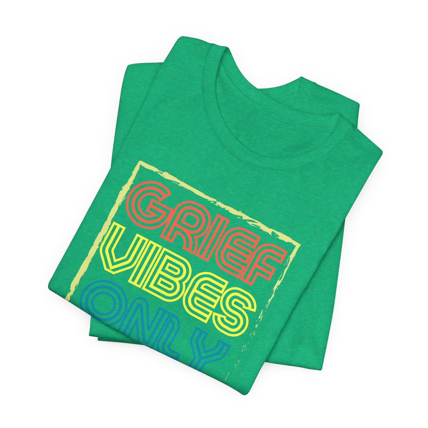 Grief Vibes | T Shirt