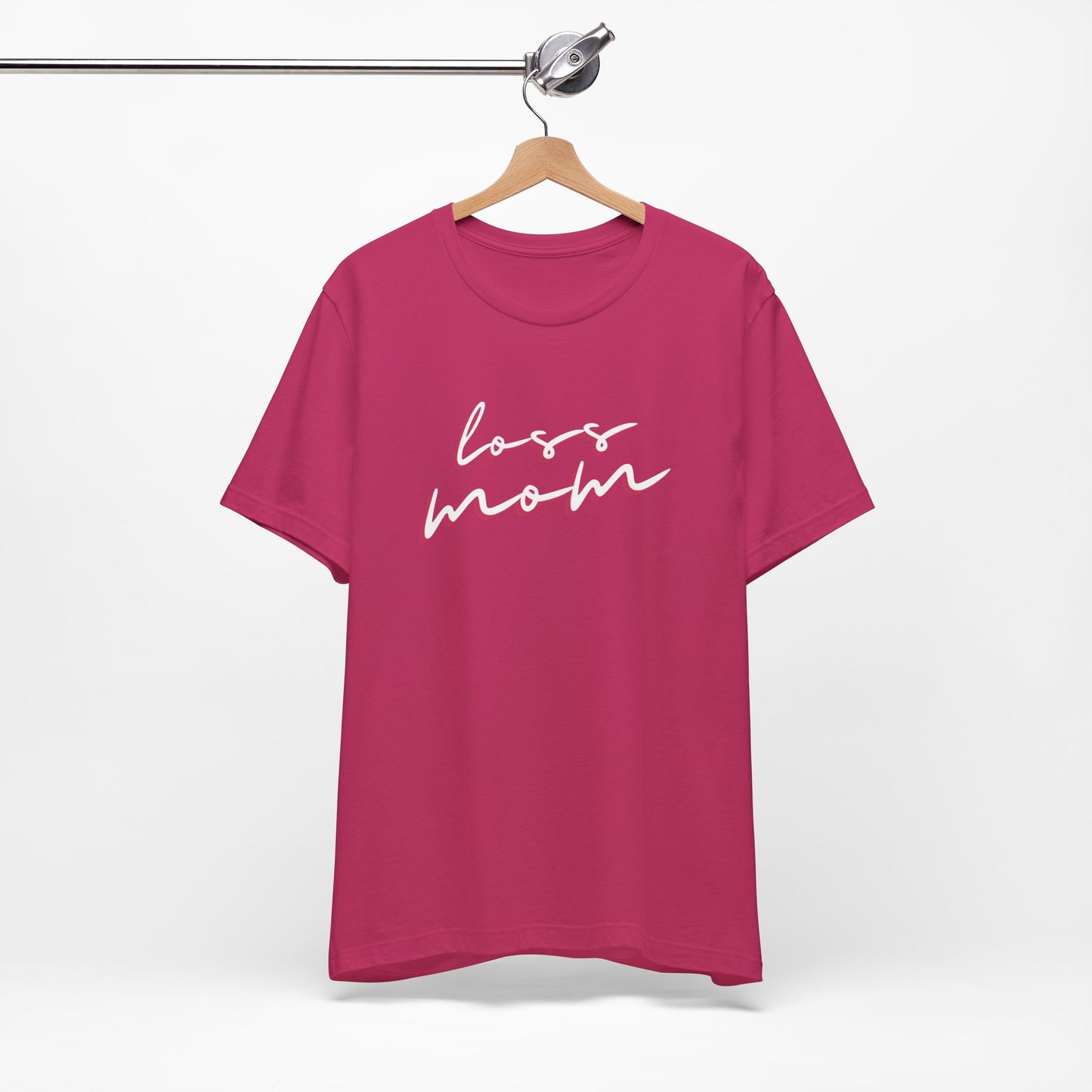 Loss Mom | T Shirt